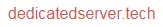DedicatedServer.Tech
